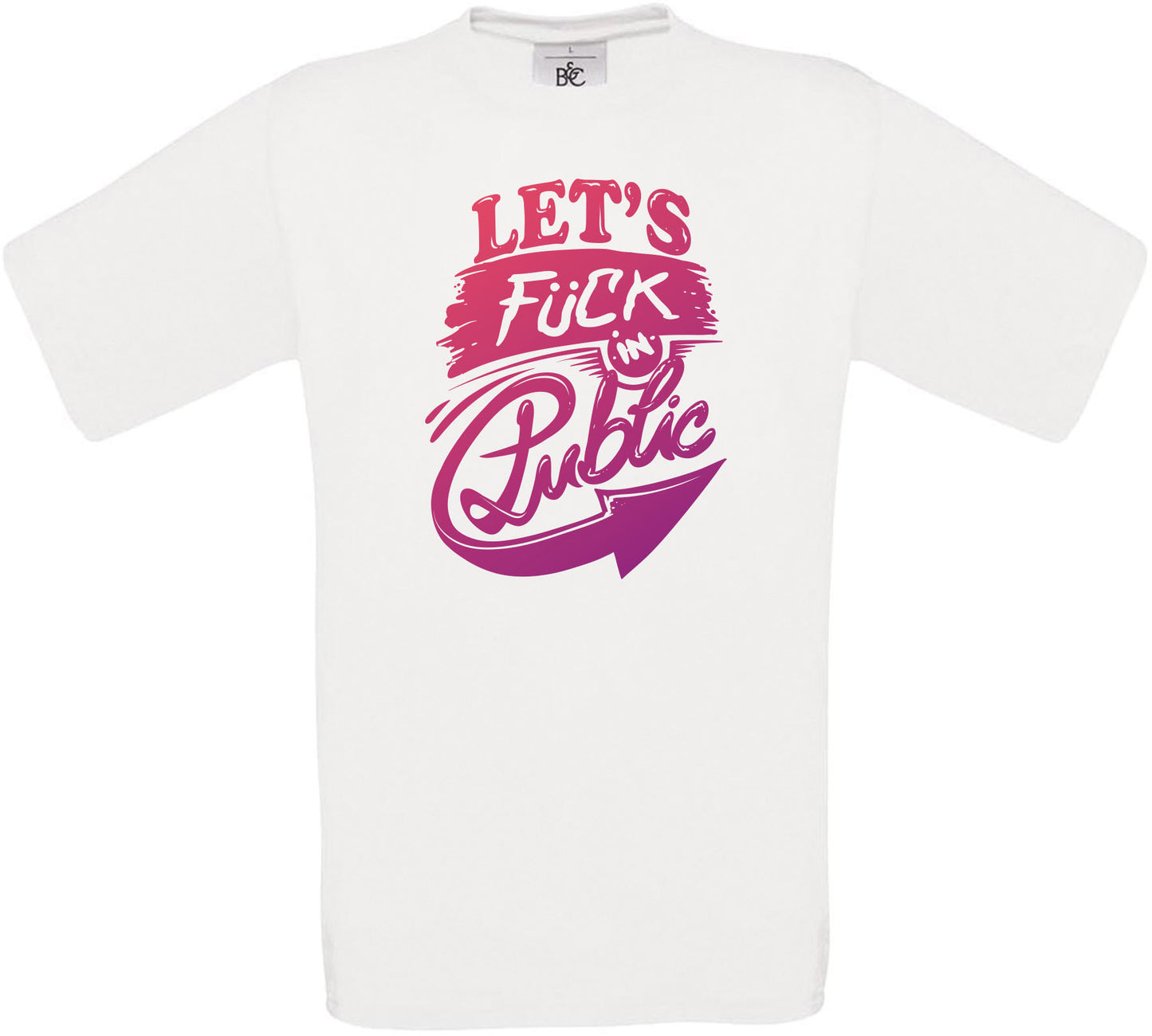 LET'S F**k IN PUBLIC Crew Neck T-Shirt