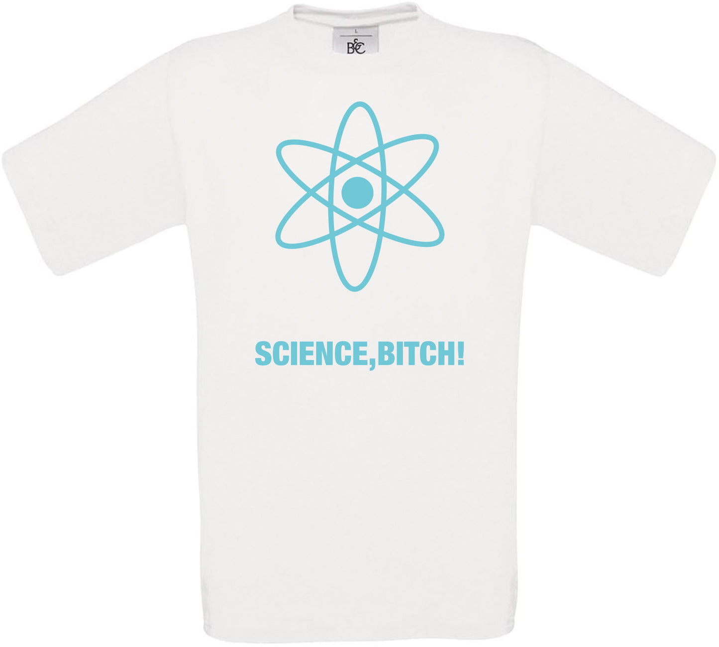 Science B*tch Crew Neck T-Shirt