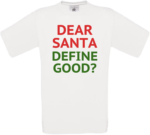 Dear Santa Define Good? Crew Neck T-Shirt