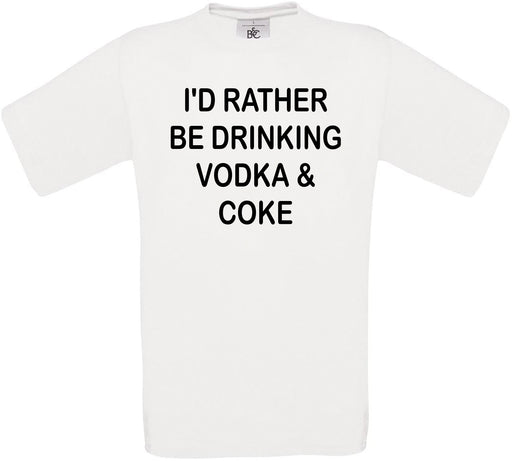 I'd Rather Be Drinking Vodka & Coke Crew Neck T-Shirt