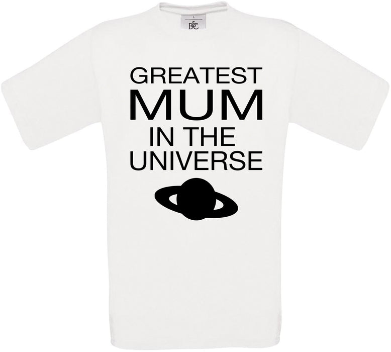 Greatest Mum in the Universe Crew Neck T-Shirt
