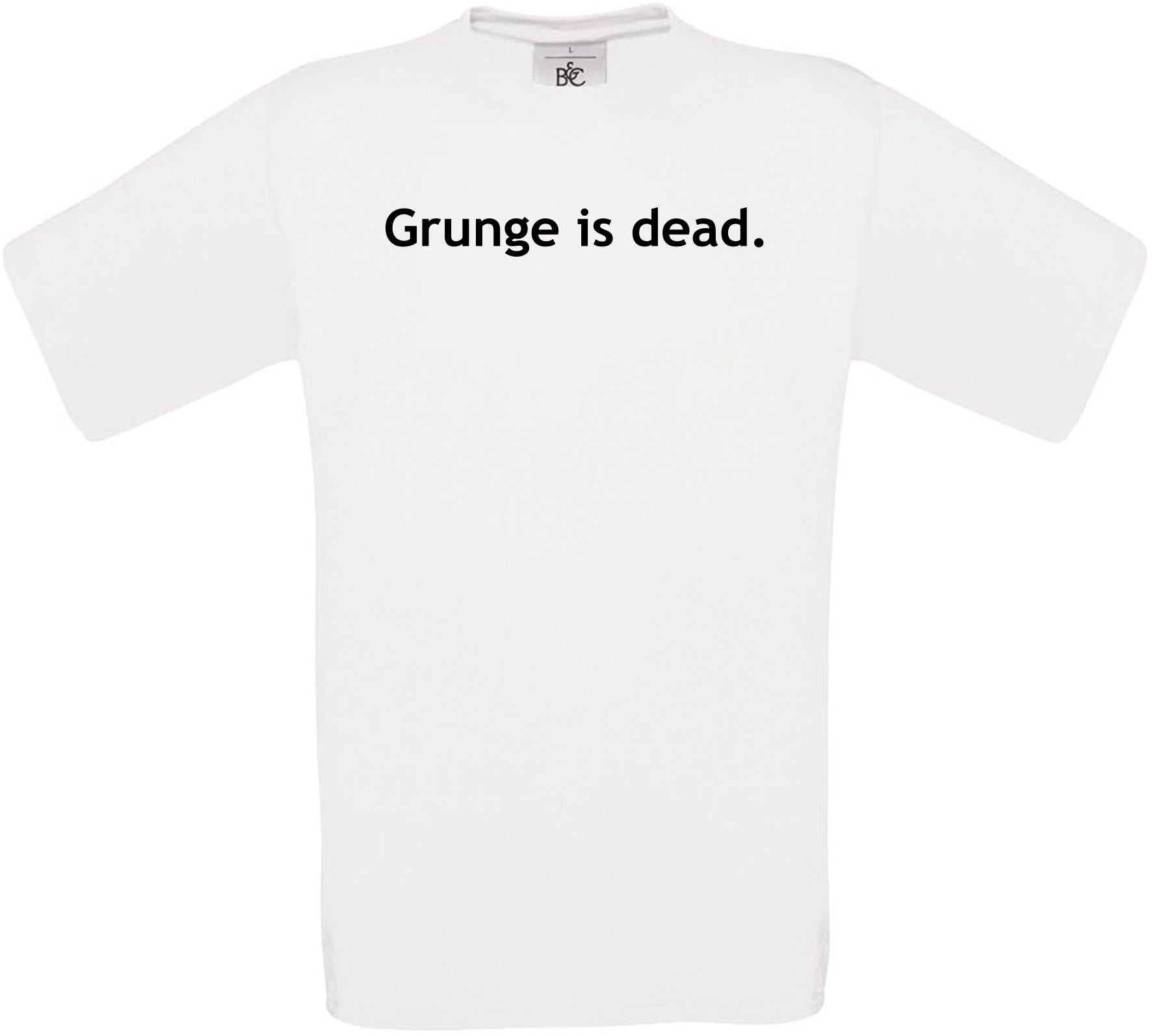 Grunge is dead Crew Neck T-Shirt