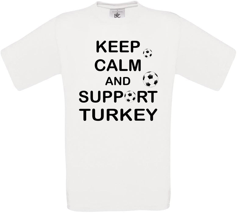 Keep Calm And Support Turkey Crew Neck T-Shirt