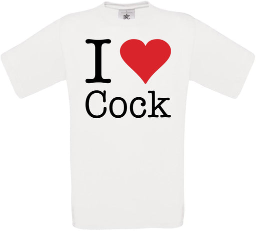 I Love Cock Crew Neck T-Shirt