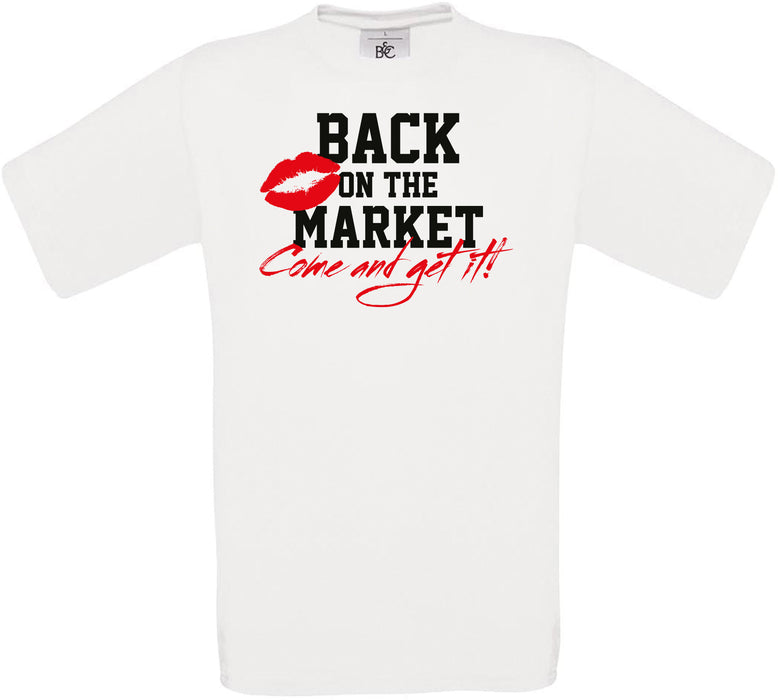 Back on the market come and get it Crew Neck T-Shirt