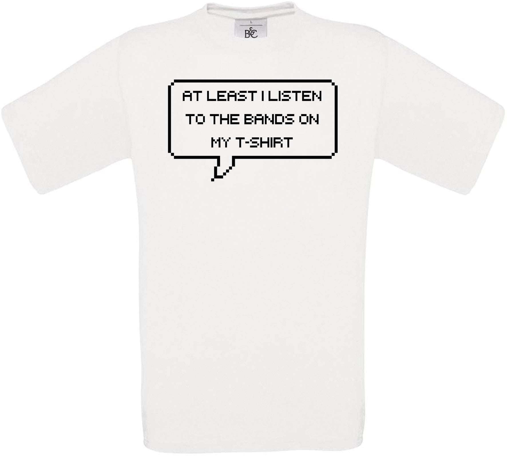 At least i listen to the bands on my t-shirt Crew Neck T-Shirt
