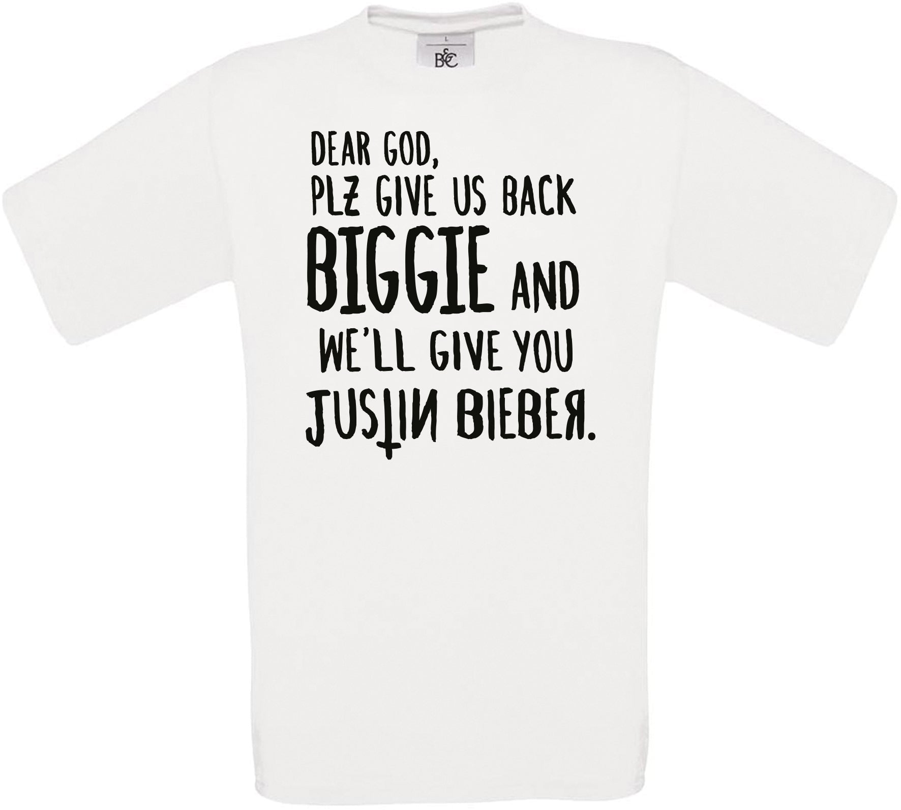 Dear God, Plz Give Us Back Biggie... Crew Neck T-Shirt