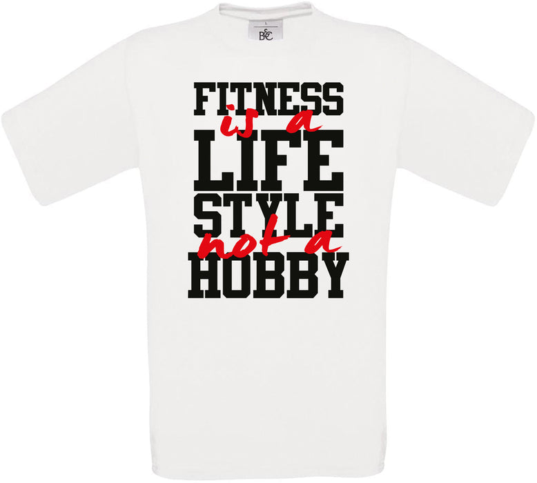 FITNESS is a LIFE STYLE not a HOBBY Crew Neck T-Shirt