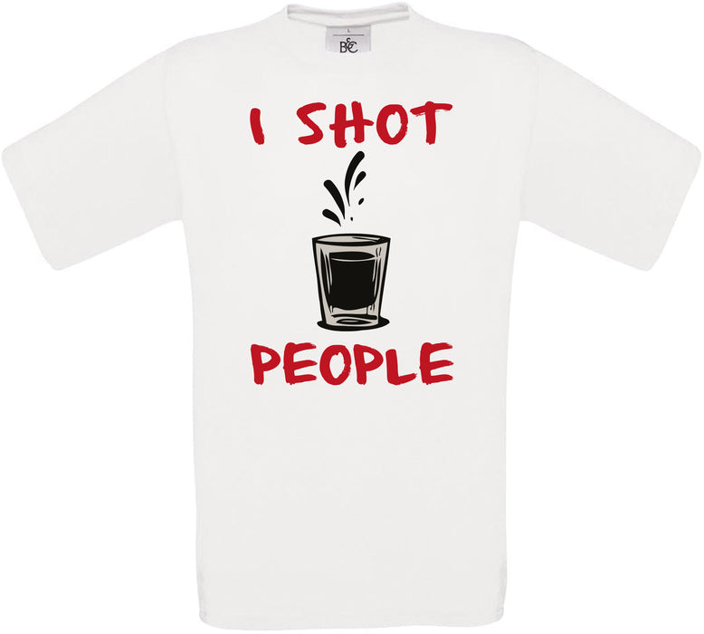 I SHOT PEOPLE Crew Neck T-Shirt