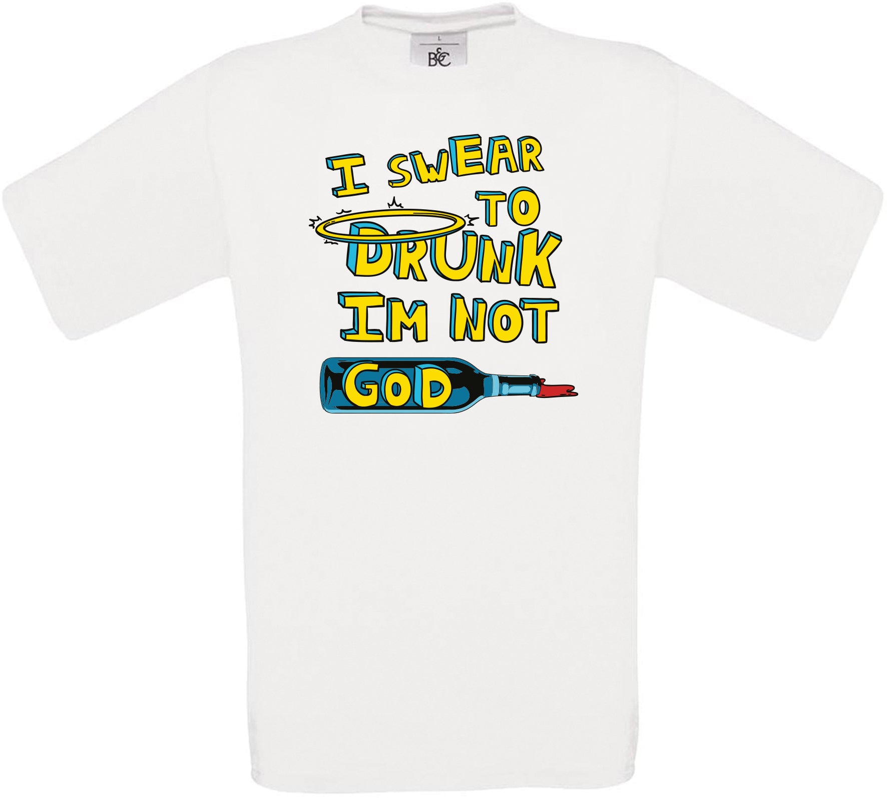 I SWEAR TO DRUNK IM NOT GOD Crew Neck T-Shirt