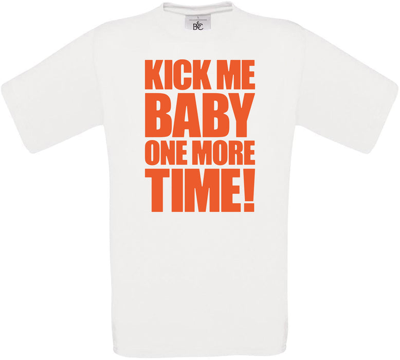 KISS ME BABY ONE MORE TIME! Crew Neck T-Shirt