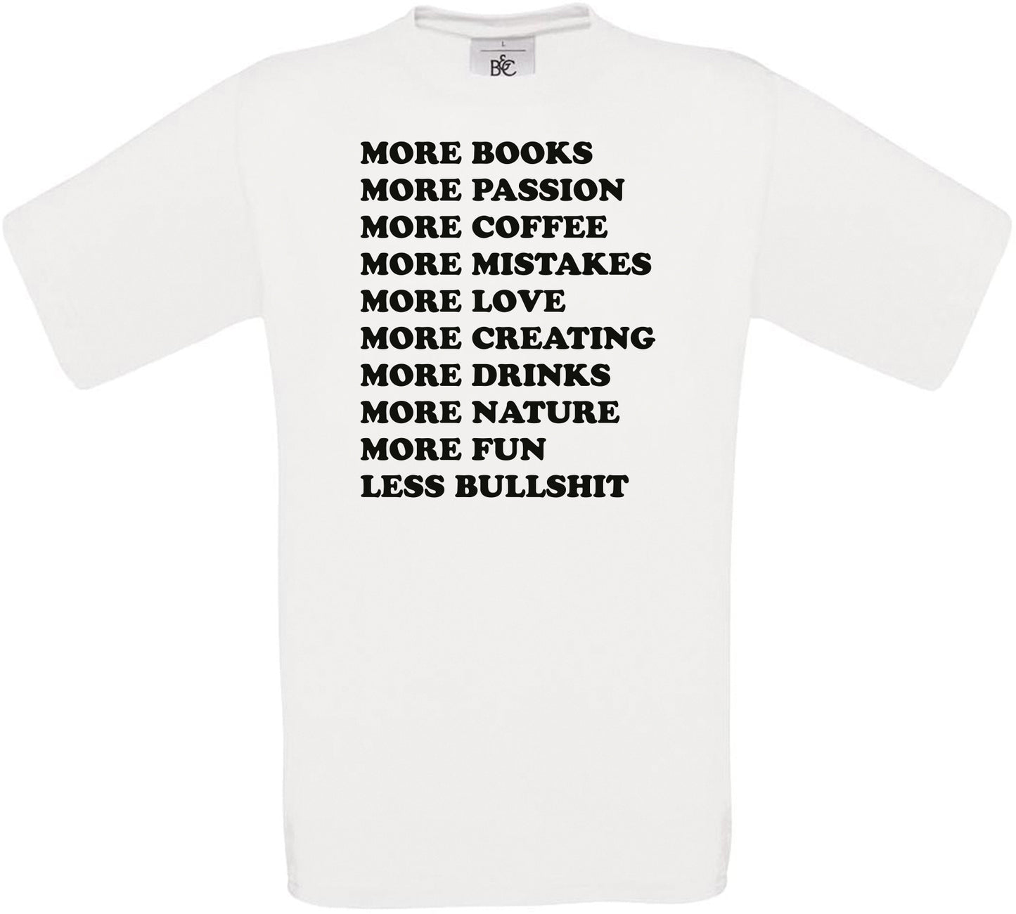 MORE BOOKS, MORE PASSION, MORE COFFEE... Crew Neck T-Shirt