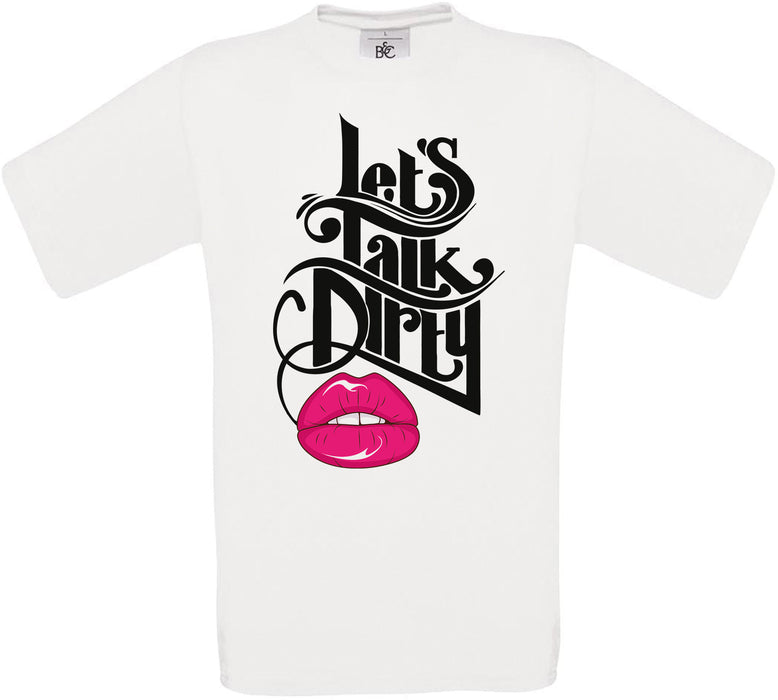 Lets Talk Dirty Crew Neck T-Shirt