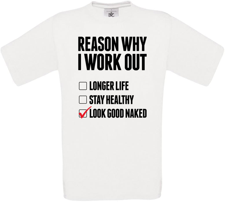 Reason Why I Work Out... Crew Neck T-Shirt