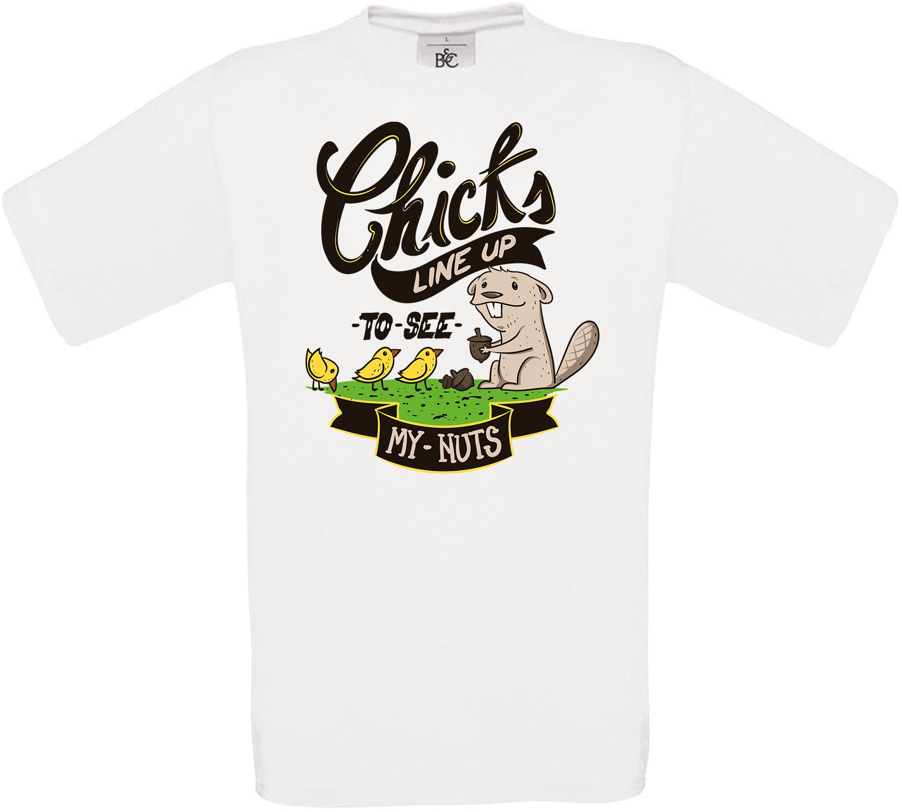 Chicks LINE UP TO SEE MY NUTS Crew Neck T-Shirt