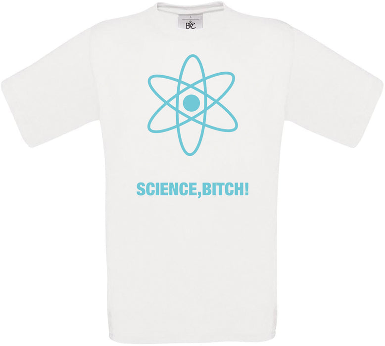 Science B*tch Crew Neck T-Shirt