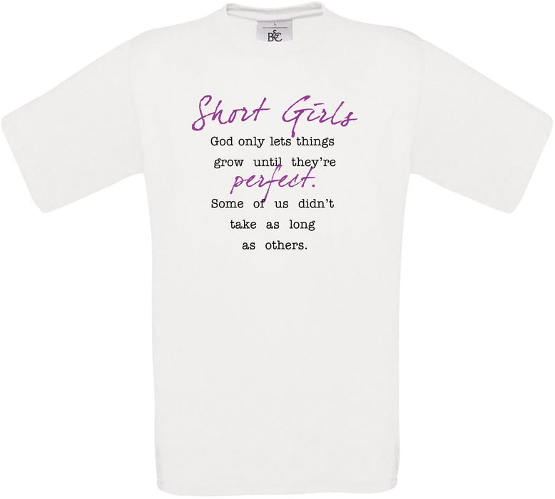 Short Girls.. God only lets things... Crew Neck T-Shirt