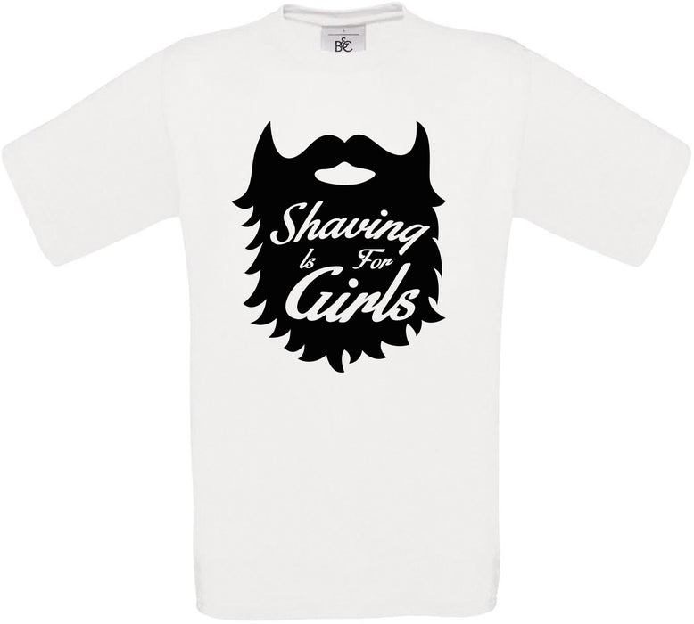 Shaving is For Girls Crew Neck T-Shirt