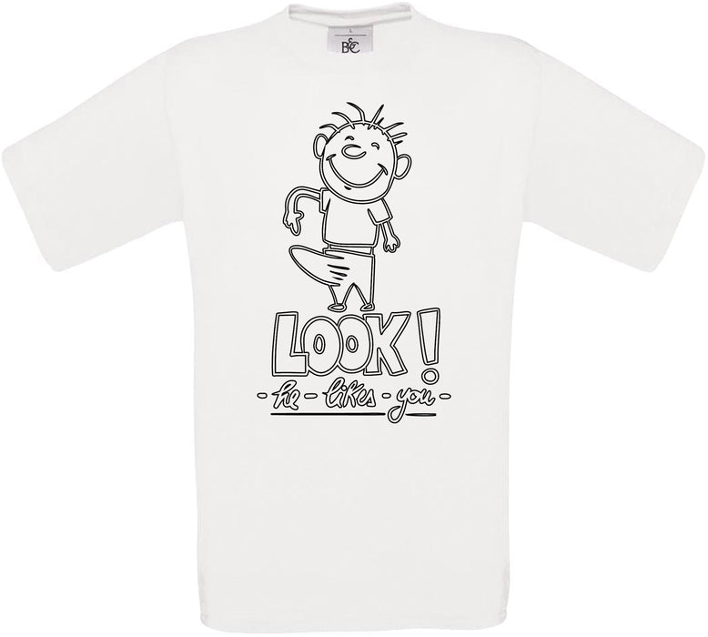 LOOK! - he - likes - you Crew Neck T-Shirt