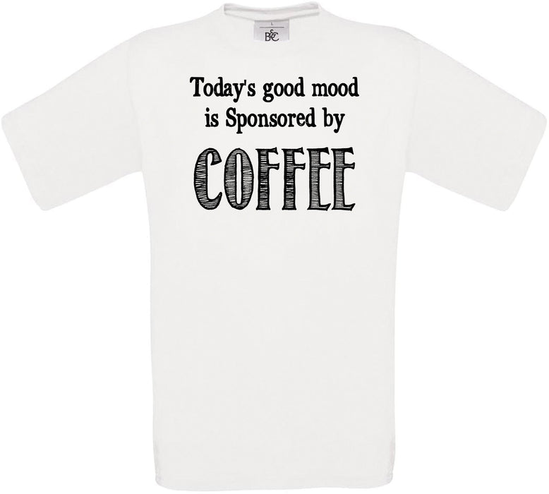 Today's good mood is Sponsored by COFFEE Crew Neck T-Shirt