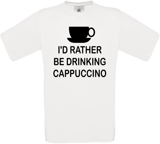 I'd Rather Be Drinking Cappuccino Crew Neck T-Shirt