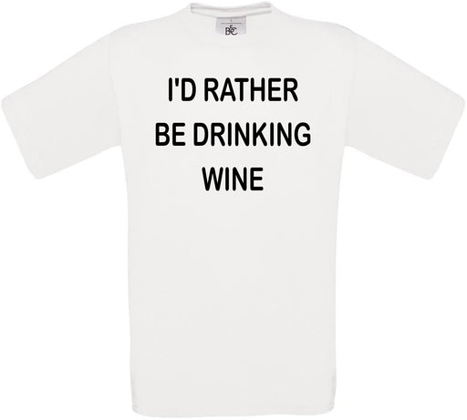 I'd Rather Be Drinking Wine Crew Neck T-Shirt