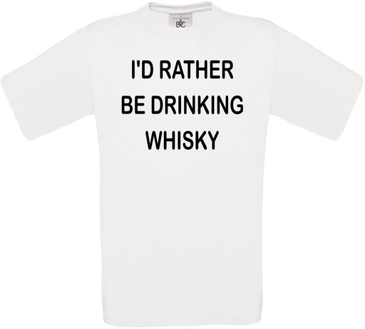 I'd Rather Be Drinking Whisky Crew Neck T-Shirt