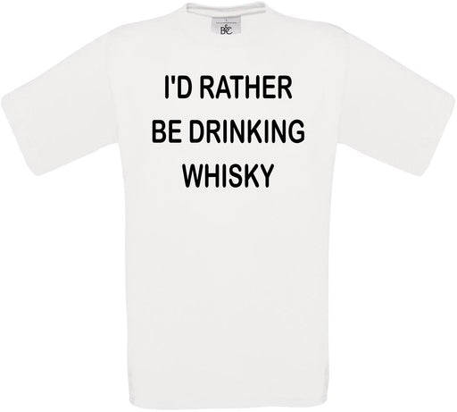 I'd Rather Be Drinking Whisky Crew Neck T-Shirt