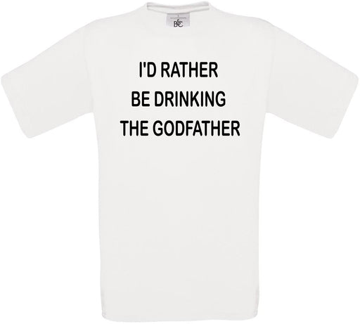 I'd Rather Be Drinking The Godfather Crew Neck T-Shirt