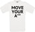 Move Your A** Crew Neck T-Shirt