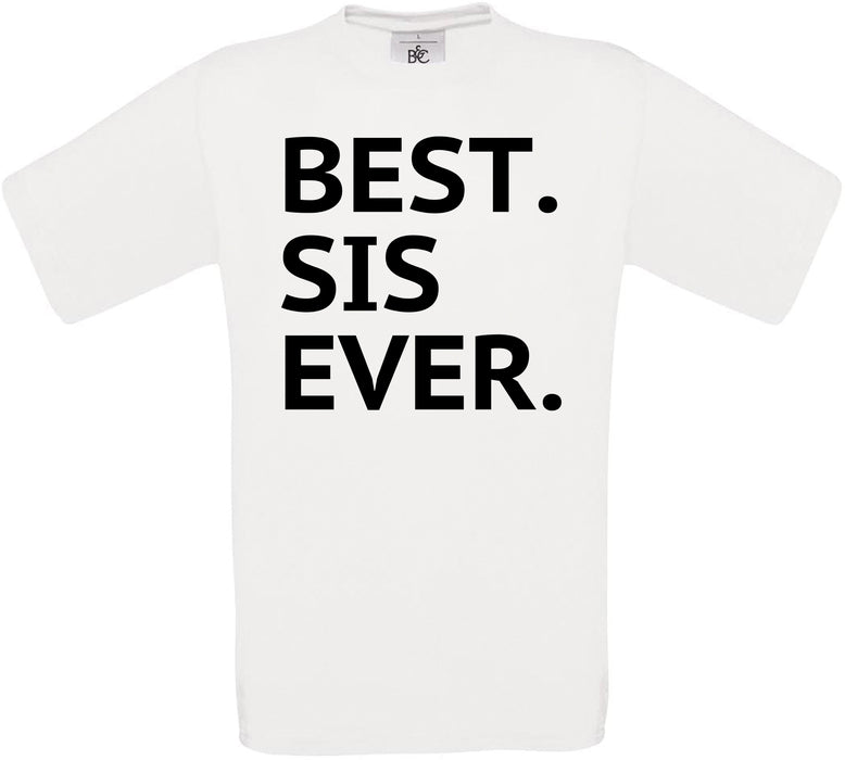 Best Sister Ever Crew Neck T-Shirt