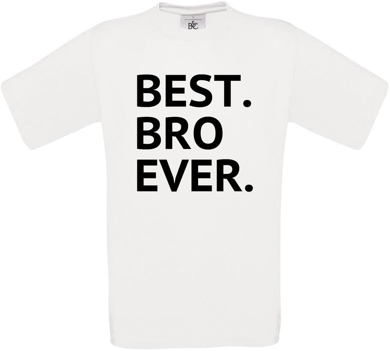 Best Brother Ever Crew Neck T-Shirt