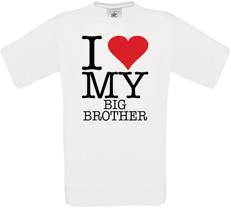 I Love My Big Brother Crew Neck T-Shirt