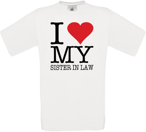I Love My Sister In Law Crew Neck T-Shirt