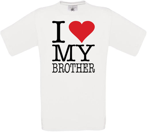 I Love My Brother Crew Neck T-Shirt