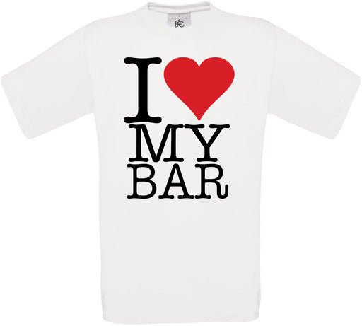 I Love My Bar Crew Neck T-Shirt
