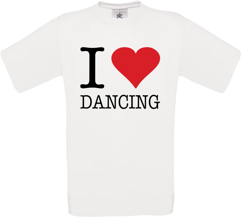 I Love Dancing Crew Neck T-Shirt