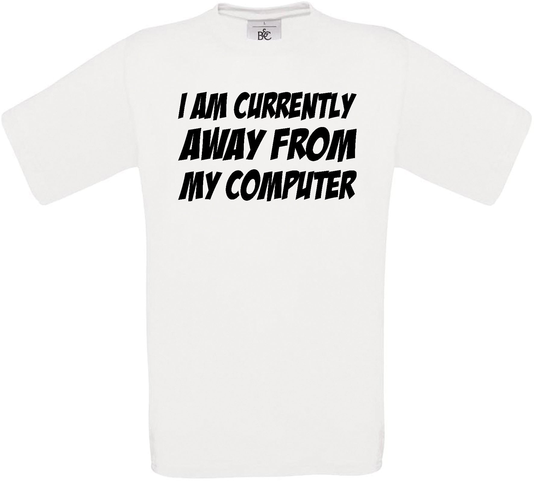 I am Currently Away From my Computer Crew Neck T-Shirt