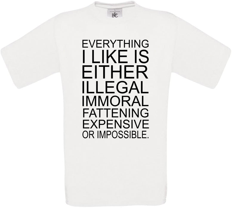 Everything I Like Is...  Crew Neck T-Shirt