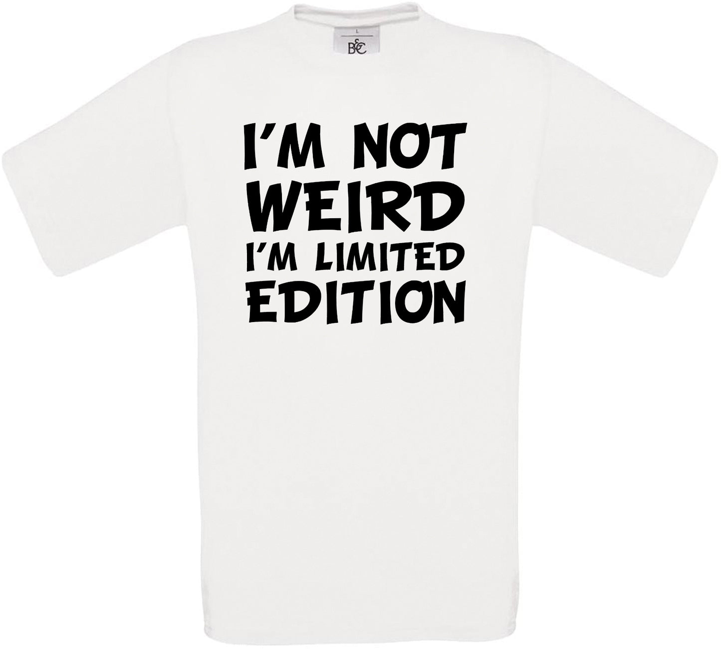 I'm Not Weird I'm Limited Edition Crew Neck T-Shirt