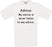 My advice is never listen to any advice.. Crew Neck T-Shirt